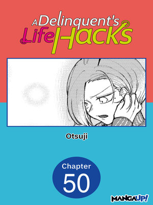cover image of A Delinquent's Life Hacks, Chapter 50